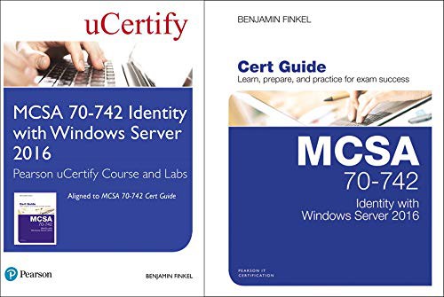 MCSA 70-742 Identity with Windows Server 2016 Pearson uCertify Course and Labs and Textbook Bundle