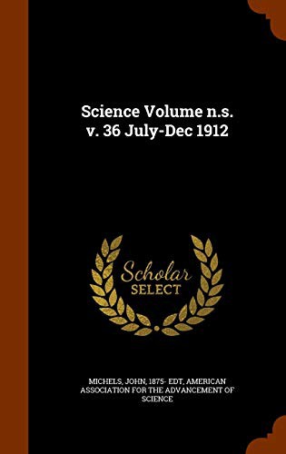 Science Volume n.s. v. 36 July-Dec 1912