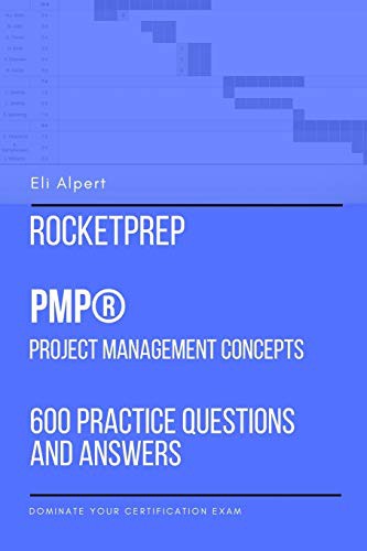 RocketPrep PMP Project Management Concepts : 600 Practice Questions and Answers