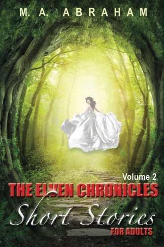 The Elven Chronicles Short Stories for Adults Volume 2