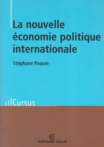 La nouvelle économie politique internationale - Théorie et enjeux
