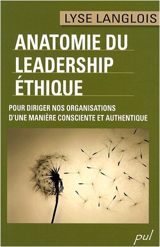 ANATOMIE DU LEADERSHIP ETHIQUE