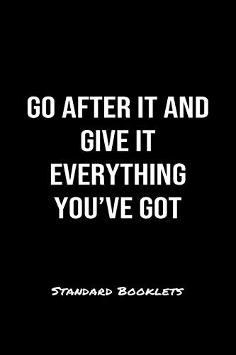 Go After It And Give It Everything You've Got Standard Booklets