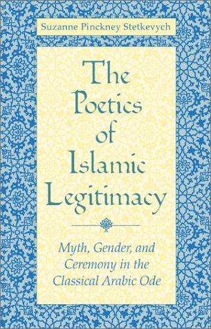 The poetics of Islamic legitimacy