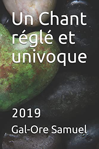 Un Chant réglé et univoque