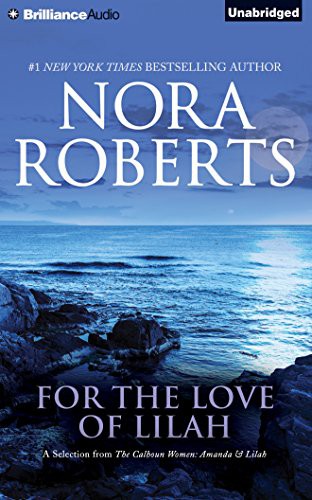 For the Love of Lilah : A Selection from The Calhoun Women