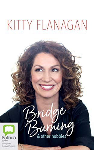 Bridge Burning and Other Hobbies