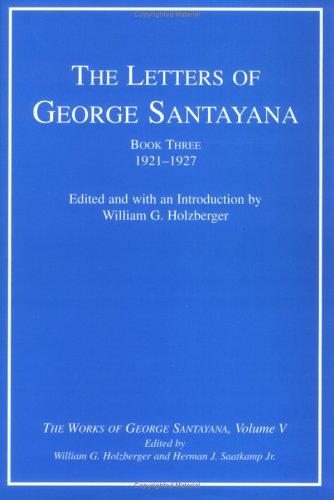 The Letters of George Santayana, Book 3