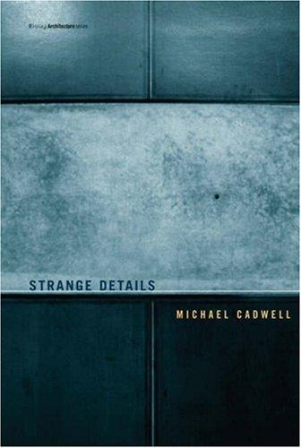 Strange Details (Writing Architecture)