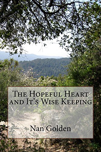 The Hopeful Heart and It's Wise Keeping