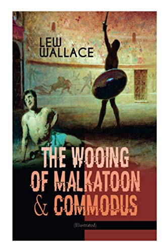 The Wooing of Malkatoon & Commodus