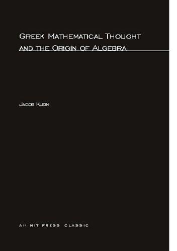 Greek Mathematical Thought and the Origin of Algebra