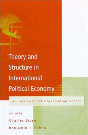 Theory and Structure in International Political Economy