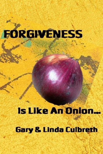 Forgiveness is Like An Onion...