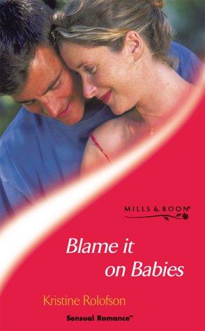 Blame It on Babies