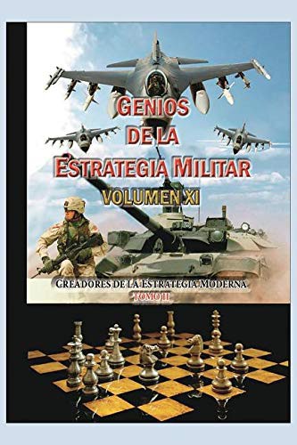 Genios de la Estrategia Militar Volumen XI