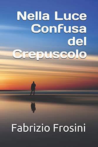 Nella luce confusa del crepuscolo