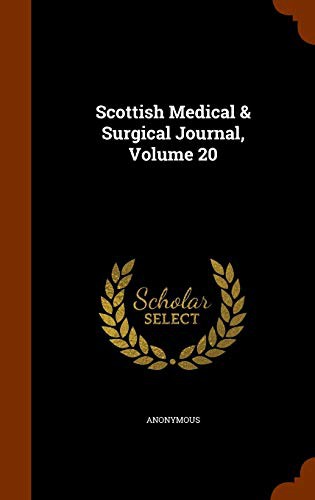 Scottish Medical & Surgical Journal, Volume 20