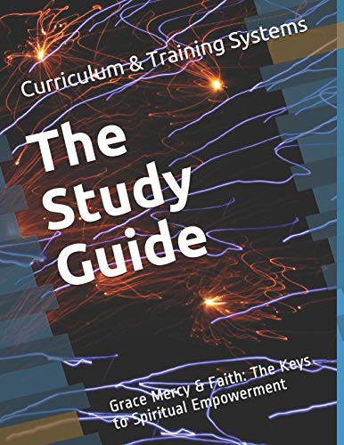 The Study Guide : Grace Mercy & Faith