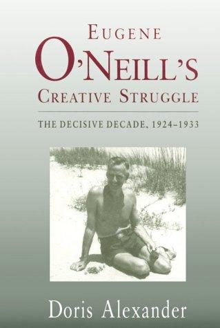 Eugene O'Neill's creative struggle