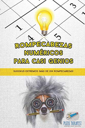 Rompecabezas numéricos para casi genios | Sudokus extremos