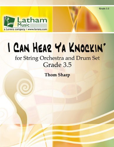 I Can Hear YA Knockin' for String Orchestra and Drum Set