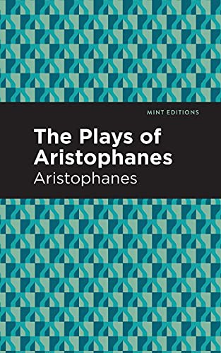 The Plays of Aristophanes