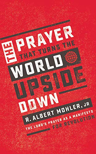 The Prayer That Turns the World Upside Down