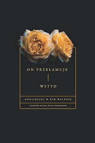 On przelamuje wstyd
