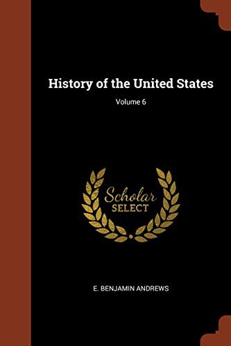 History of the United States; Volume 6
