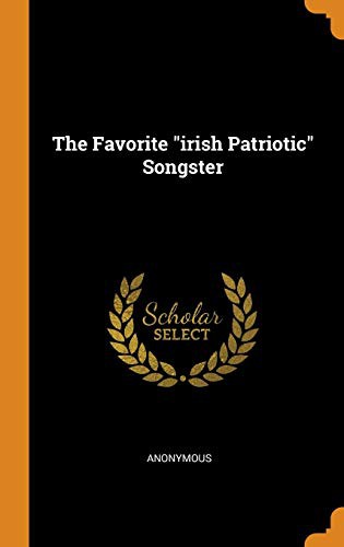 The Favorite "irish Patriotic" Songster
