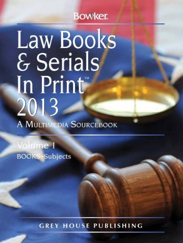 Law Books & Serials in Print, 2013