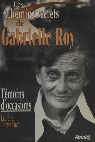 Les chemins secrets de Gabrielle Roy