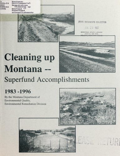 Cleaning up Montana -- Superfund accomplishments 1983-1996