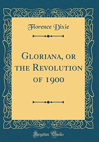 Gloriana, or the Revolution of 1900