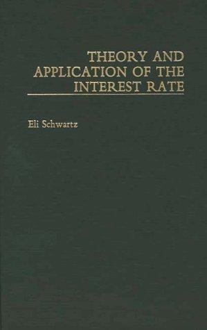 Theory and application of the interest rate