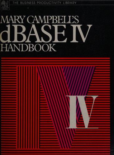 Mary Campbell's dBASE IV handbook