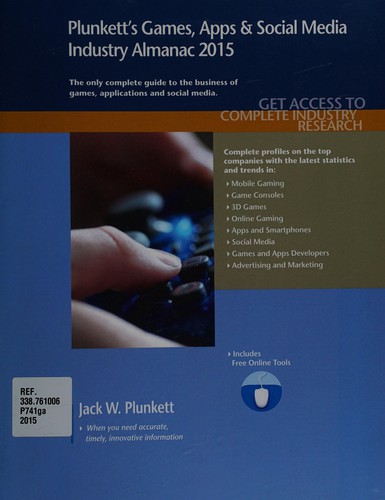 Plunkett's games, apps & social media industry almanac 2015