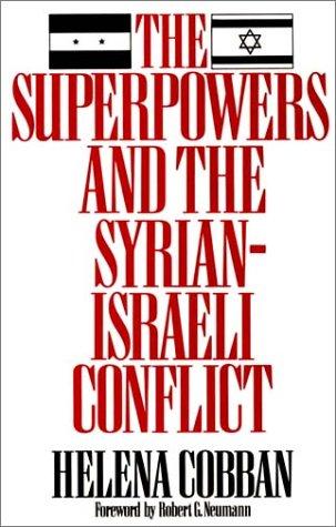The superpowers and the Syrian-Israeli conflict