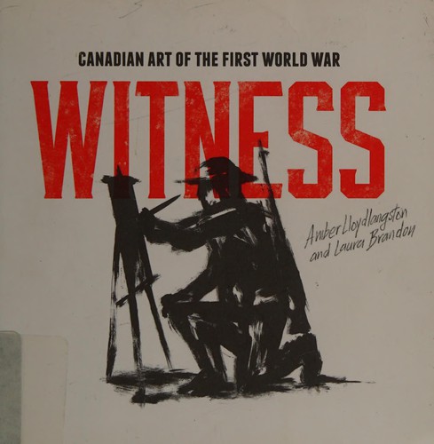 Witness - Canadian Art of the First World War