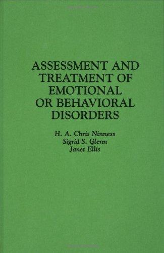 Assessment and treatment of emotional or behavioral disorders