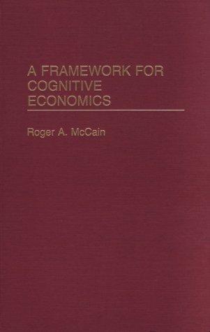 A framework for cognitive economics