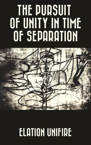 The Pursuit of Unity in Time of Separation
