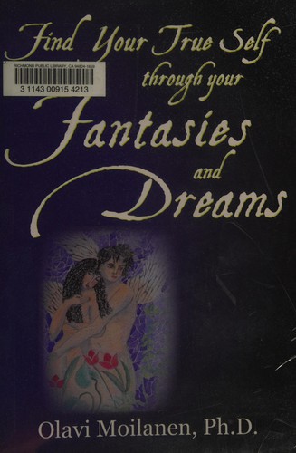 Find your true self through your fantasies and dreams