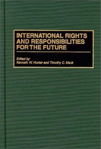 International rights and responsibilities for the future