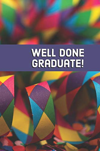 Well Done Graduate!