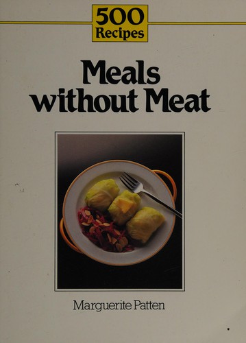 Meals Without Meat - 500 Recip
