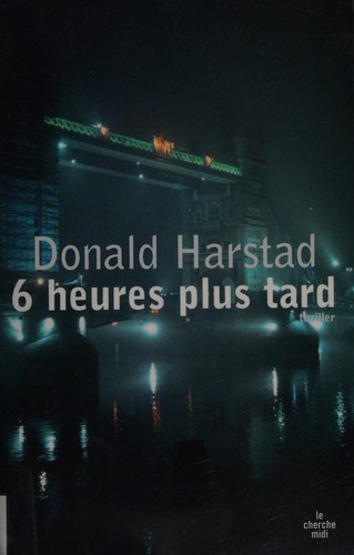 6 heures plus tard