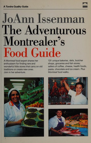The Adventurous Montrealer's Food Guide