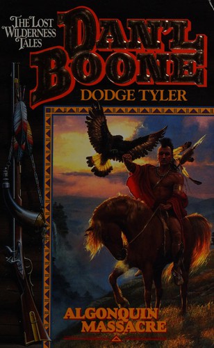Algonquin Massacre (Dan'l Boone, the Lost Wilderness Tales, No. 2)
